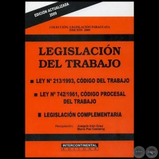 LEGISLACIN DEL TRABAJO - EDICIN ACTUALIZADA 2009 - Recopilacin:  JOAQUN IRN GRAU / MARIO PAZ CASTAING - Ao 2009